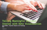 Telling Meaningful Business Stories with Data Visualization