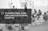 Teamwork and organizational design