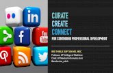 Curate, Create, Connect for Continuing Professional Development