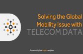 Solving the Global Mobility Issue with Telecom Data