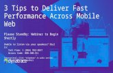 3 Tips to Deliver Fast Performance Across Mobile Web