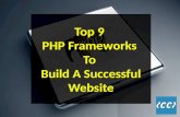 Top 9 PHP Frameworks To Build a Successful Website