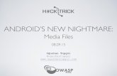 Media Files :  Android's New Nightmare