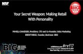 Your Secret Weapon: Making Retail With Personality
