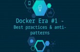 Era dockera#1   best practices & anti-patterns