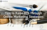Tips to Raise ROI Through Online Marketing Strategies