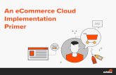 An eCommerce Cloud Implementation Primer