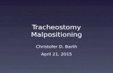 Tracheostomy Malpositioning: Managing Tracheostomy Displacement Events