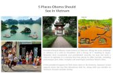 5 places obama should see in vietnam