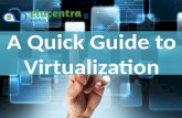 A quick guide to virtualization