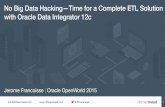 No more Big Data Hacking—Time for a Complete ETL Solution with Oracle Data Integrator 12c
