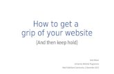 How to get a grip of your website (and then keep hold)