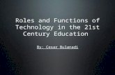 Roles and Functions of Technology in the 21st Century Education
