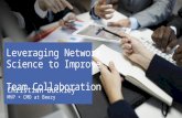 Leveraging Networking Science to Improve Team Collaboration