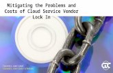 How to Mitigate the Problems and Costs of Cloud Service Vendor Lock In