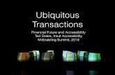 Ubiquitous Transactions - Financial Future and Accessibility