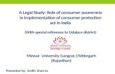 A legal study :Role of consumer awarness in implementation of consumer protection act in india