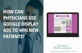 How Can Physicians Use Google Display Ads to Win New Patients?