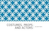 Costumes, props and actors