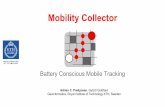 Mobility collector: Battery Conscious Mobile Tracking