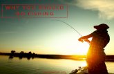 Why You Should Go Fishing