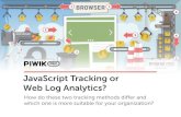 Javascript Tracking or Web Log Analytics?