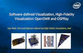 Software-defined Visualization, High-Fidelity Visualization: OpenSWR and OSPRay