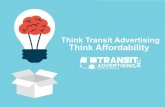 Think Transit Advertising, Think Affordability