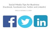 Social Media Tips for Facebook, Facebook Live, Twitter and LinkedIn (10.11.16)