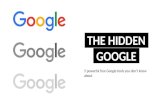 THE HIDDEN GOOGLE - 5 powerful Google tools for marketers