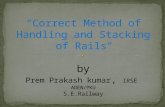 Correct method of handling and stacking of rails