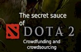 The secret sauce of Dota 2: crowdsourcing and crowdfunding