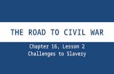 Chapter 16, lesson 2   the road to civil war