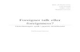 Foreigner talk eller foreignness?