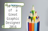 10 Signs of  a Great Graphic Designer 2016 - Be a Popular Grahpics Designer