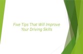 Five Tips That Will Improve Your Driving Skills