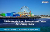 7 Ridiculously Smart Facebook and Twitter Advertising Hacks by Larry Kim - #SEJSummit Santa Monica