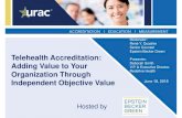 Telehealth Accreditation: Adding Value to Your Organization Through Independent Objective Validation