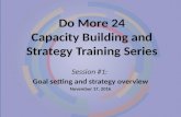 Do More 24 2017 Capacity Building and Strategy Training Series: Session 1