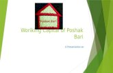 A presentation on working capital poshak bari