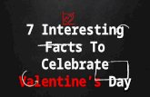 7 Interesting Facts To Celebrate Valentine’s Day