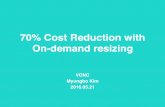 [AWSKRUG&JAWS-UG Meetup #1] 70% Cost Reduction with On-demand resizing