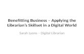Benefitting business – applying the librarian’s skillset 3 april01
