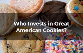 Who invests in great american cookies