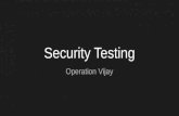 Security testing   operation vijay