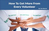 How to Get More Out of Every Volunteer