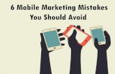 6 Mobile Marketing Mistakes To Avoid