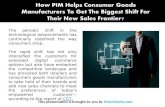 How PIM Helps Consumer Goods Manufacturers To Get The Biggest Shift For Their New Sales Frontier?