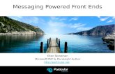 Messaging Powered Front Ends