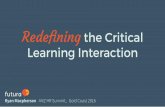 Redifining the Critical Learning Interaction